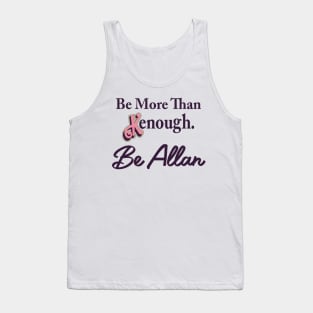 Be more than Kenough. Be Allan Tank Top